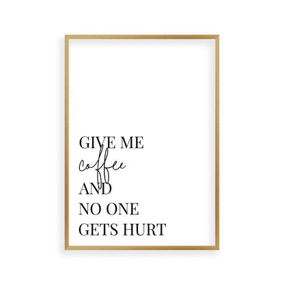 Give Me Coffee And No One Gets Hurt Print in a brushed copper frame