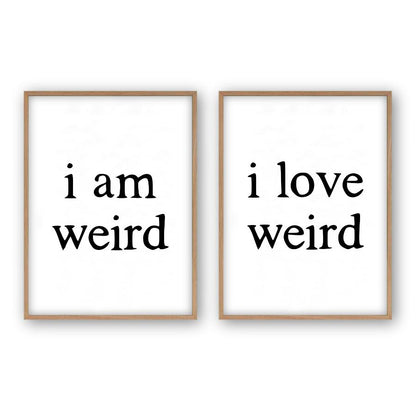 I Am Weird I Love Weird - Set Of 2 Prints - Blim & Blum