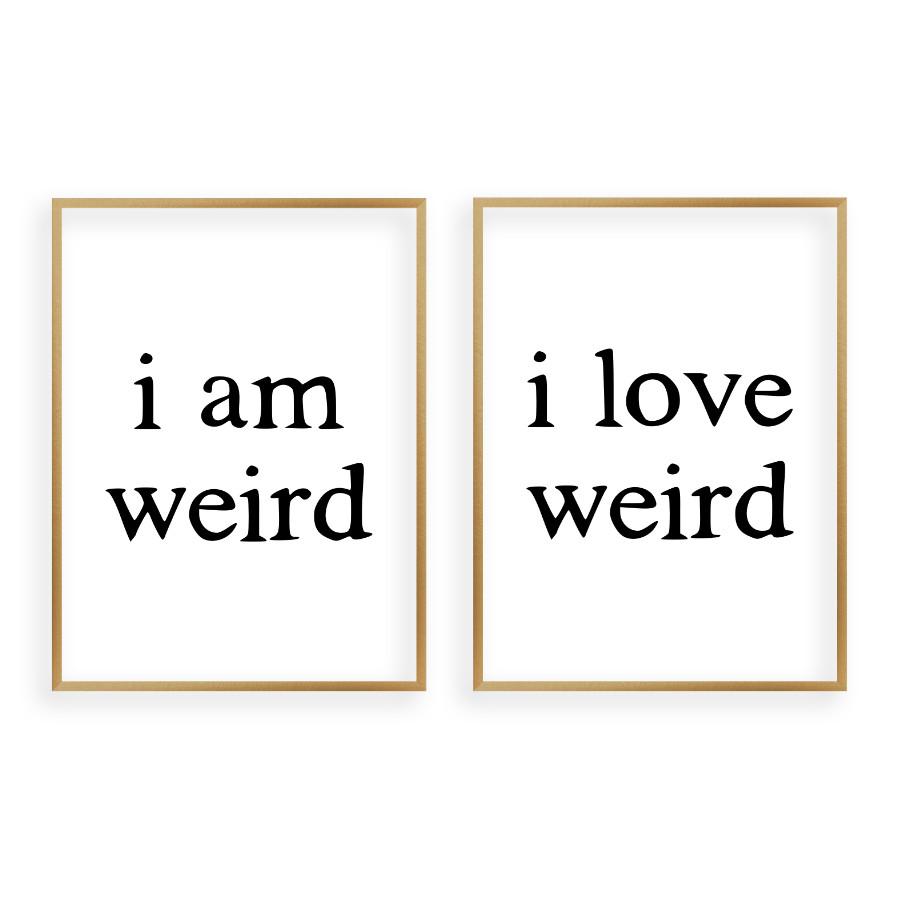 I Am Weird I Love Weird - Set Of 2 Prints - Blim & Blum
