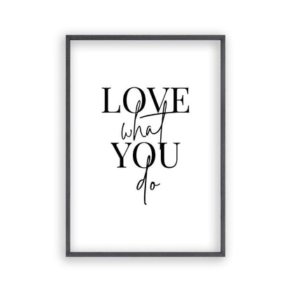 Love What You Do Print - Blim & Blum