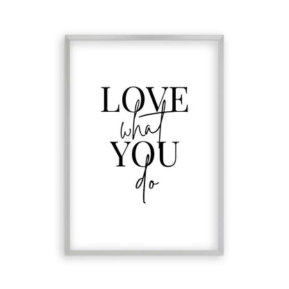 Love What You Do Print - Blim & Blum