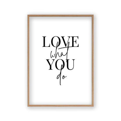 Love What You Do Print - Blim & Blum