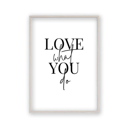 Love What You Do Print - Blim & Blum