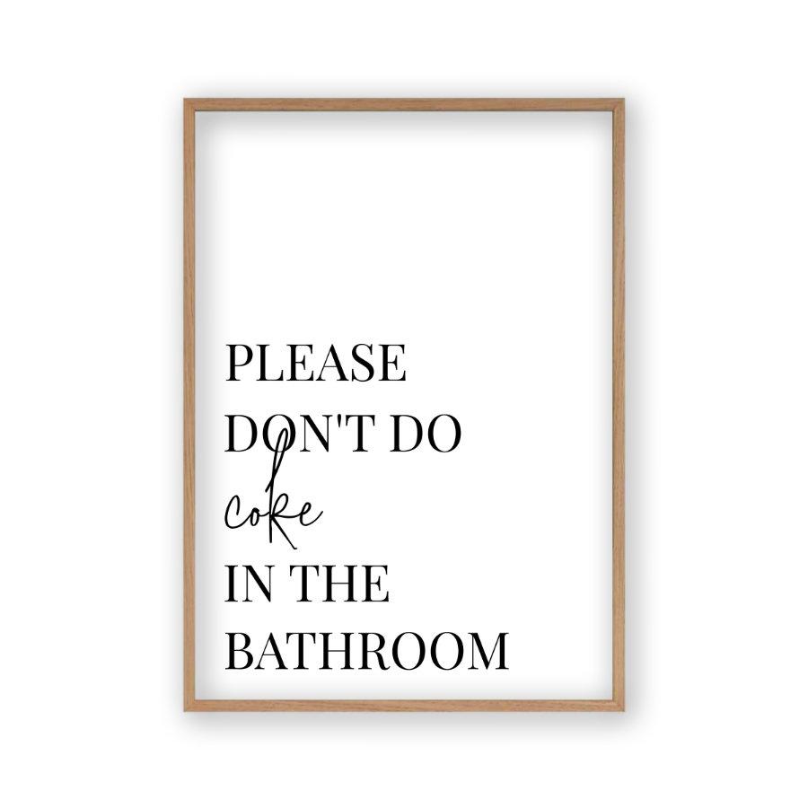 Please Don't Do Coke In The Bathroom Print - Blim & Blum