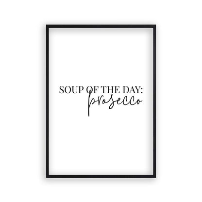 Soup Of The Day Prosecco Print - Blim & Blum
