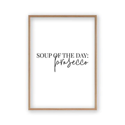 Soup Of The Day Prosecco Print - Blim & Blum