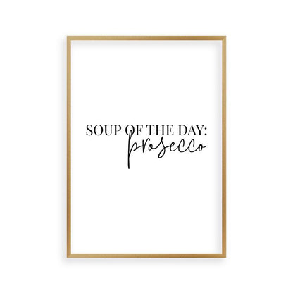Soup Of The Day Prosecco Print - Blim & Blum