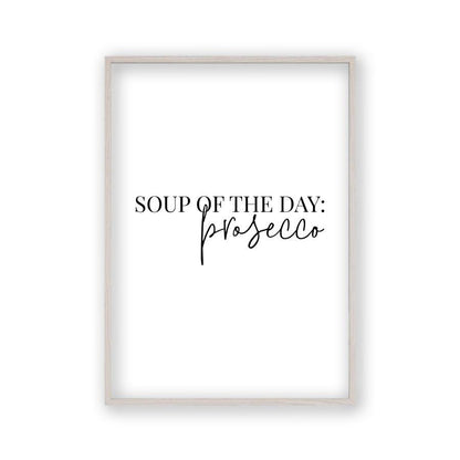 Soup Of The Day Prosecco Print - Blim & Blum