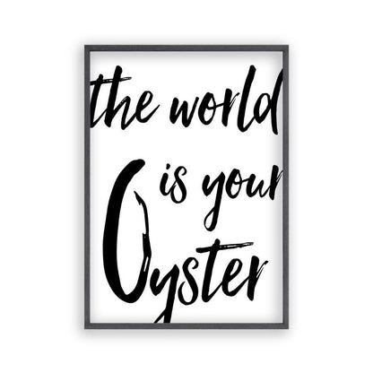 The World Is Your Oyster Print in a black oak frame