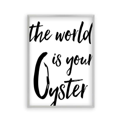 The World Is Your Oyster Print in a matt silver frame