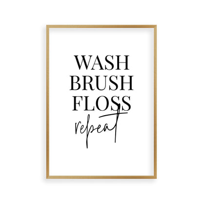 Wash Brush Floss Repeat Print